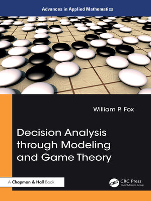 cover image of Decision Analysis through Modeling and Game Theory